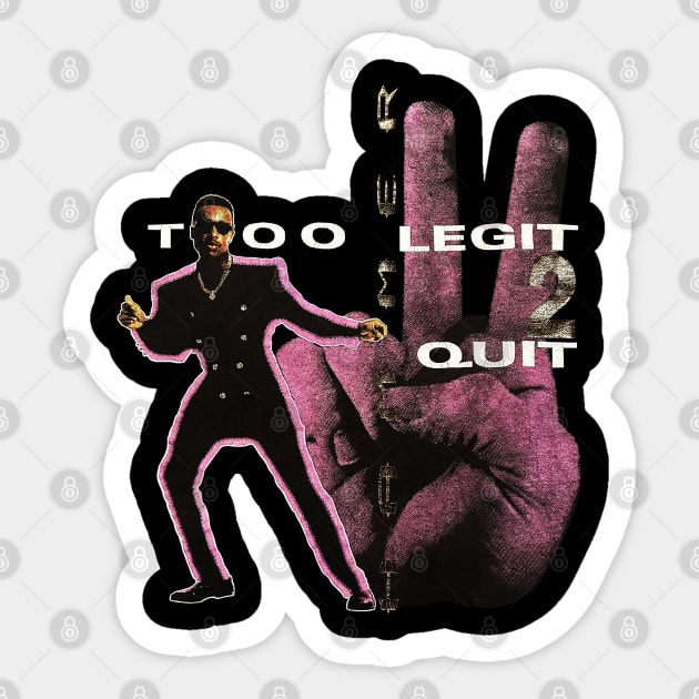 MC Hammer - Too Legit 2 Quit Sticker by nicklower